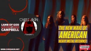 CAP | Lamb Of God's John Campbell: The New Wave Of American Heavy Metal Returns